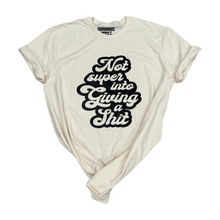 Load image into Gallery viewer, Not Super Into Giving A Shit Tee
