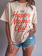 Load image into Gallery viewer, The Happy Mama Club Tee