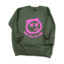 Load image into Gallery viewer, DON’T KILL MY VIBE Crewneck Sweatshirt