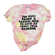 Load image into Gallery viewer, TOO BUSY BEING A BADASS MAMA Tee