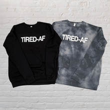 Load image into Gallery viewer, TIRED-AF Crewneck Sweatshirt
