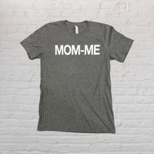 Load image into Gallery viewer, MOM-ME Tee