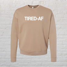 Load image into Gallery viewer, TIRED-AF Crewneck Sweatshirt