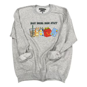 BUSY DOING MOM STUFF Crewneck Sweatshirt