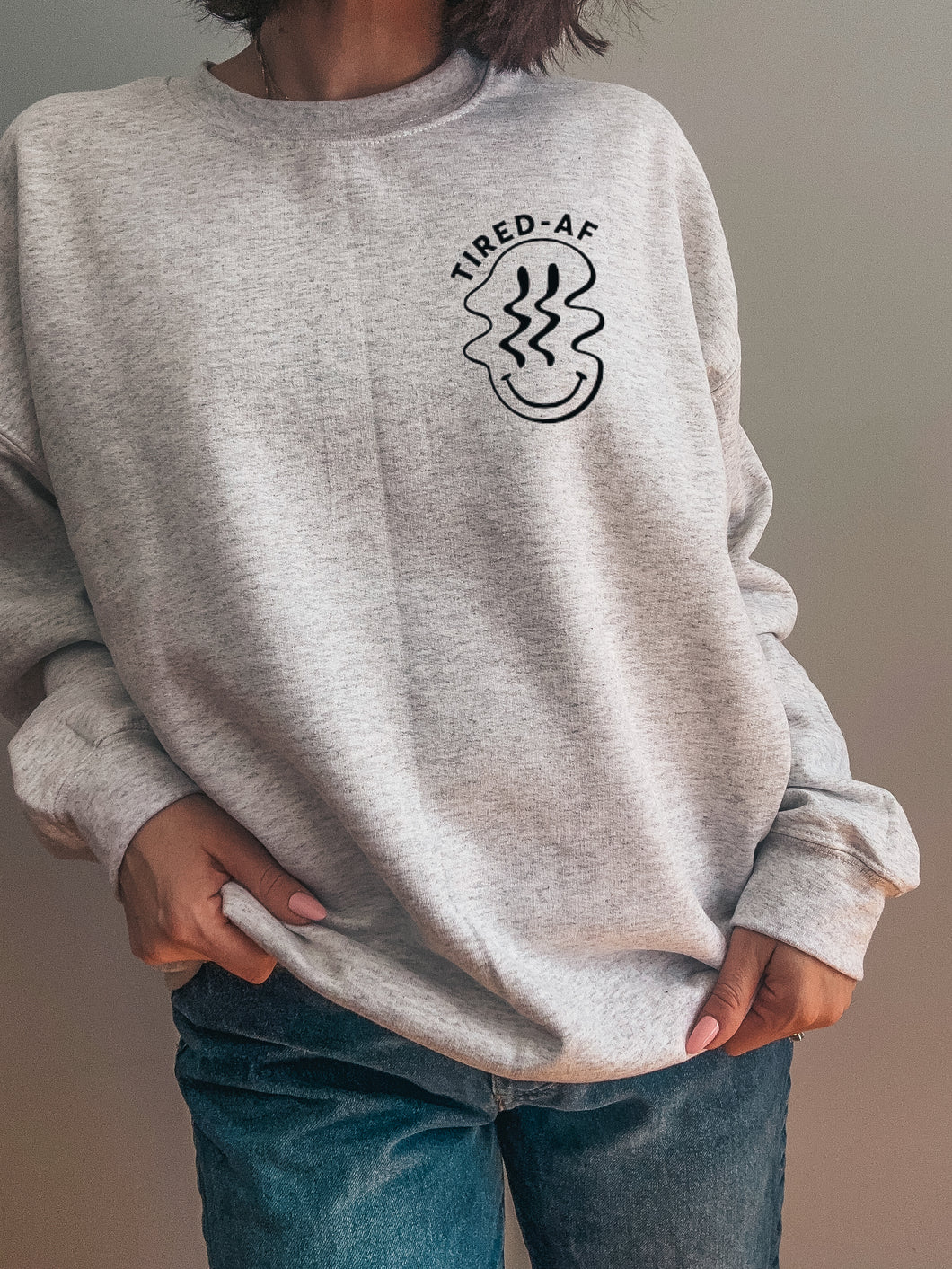 TIRED AF Crewneck Sweatshirt