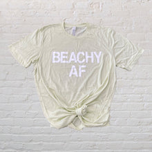 Load image into Gallery viewer, BEACHY AF
