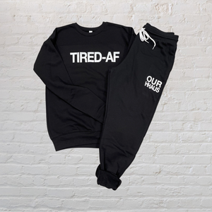 TIRED-AF Crewneck Sweatshirt