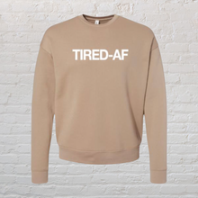 Load image into Gallery viewer, TIRED-AF Crewneck Sweatshirt
